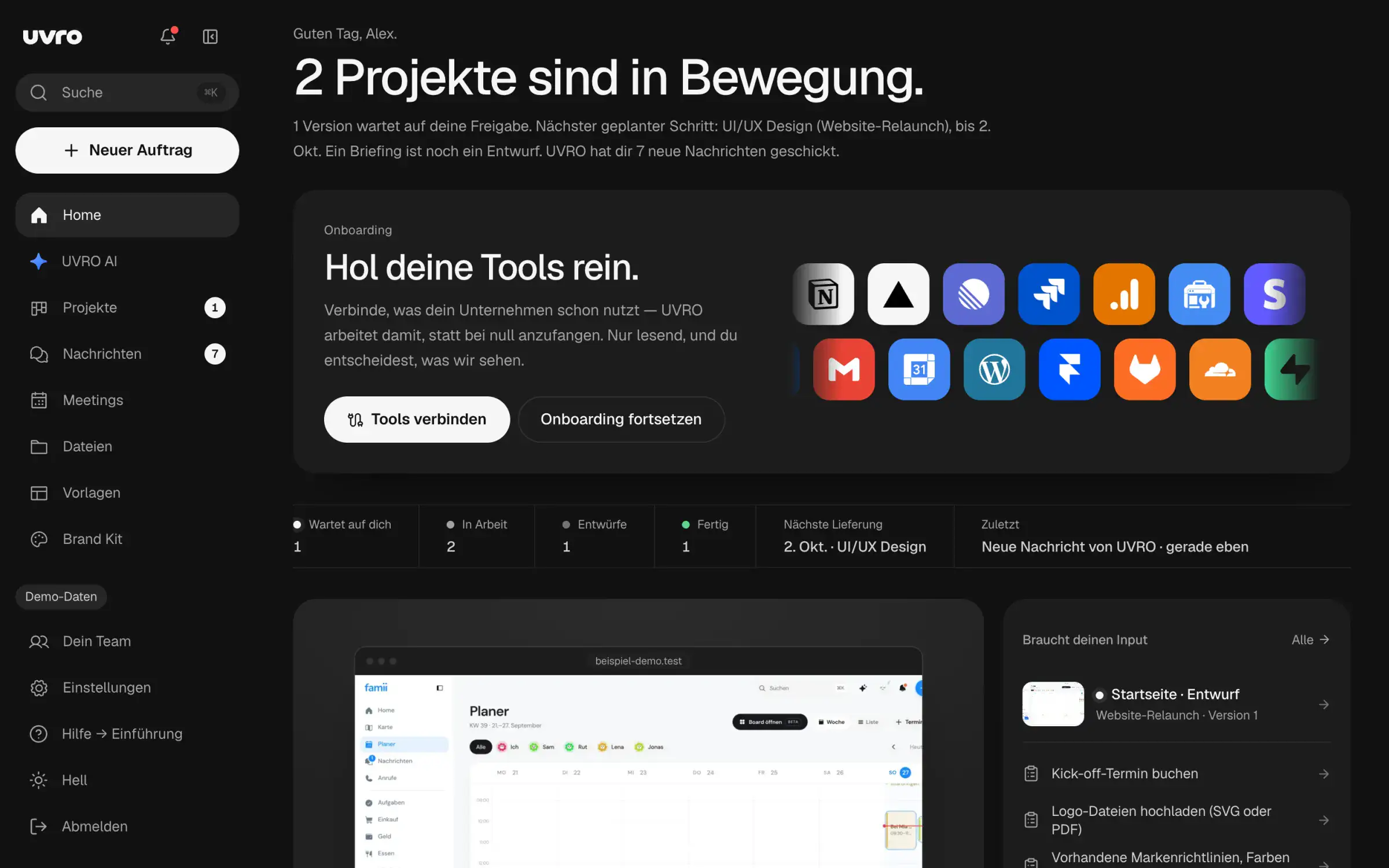 UVRO-Portal, Home im Demo-Workspace: zwei laufende Projekte, Onboarding mit verbindbaren Tools, was deinen Input braucht (Beispieldaten)